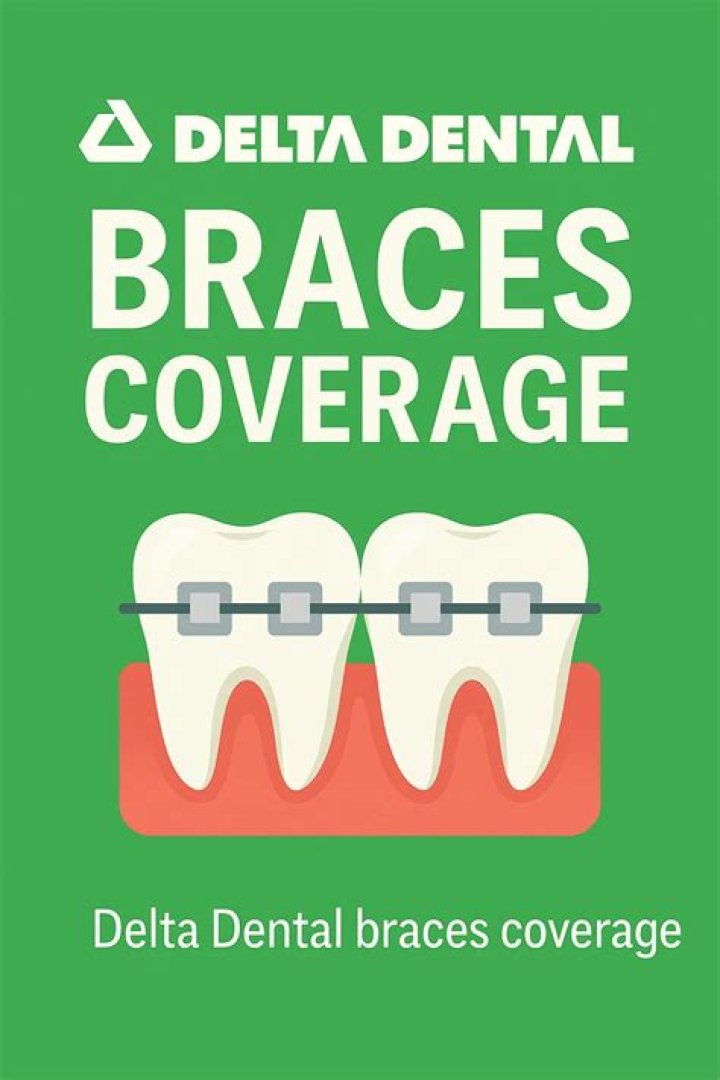 Are braces covered by Delta Dental insurance?