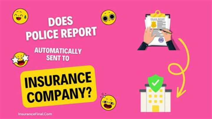 Are police reports automatically sent to insurance companies?