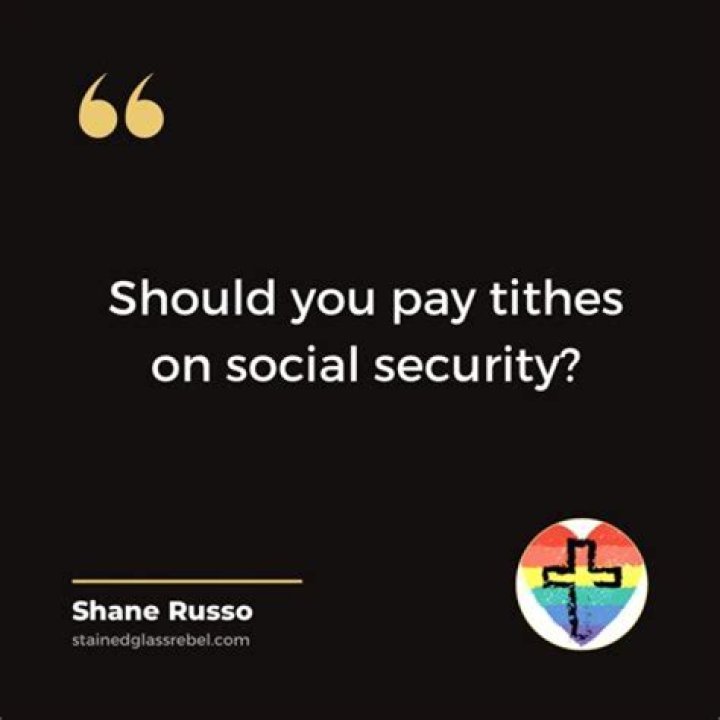 Are you supposed to tithe on Social Security?