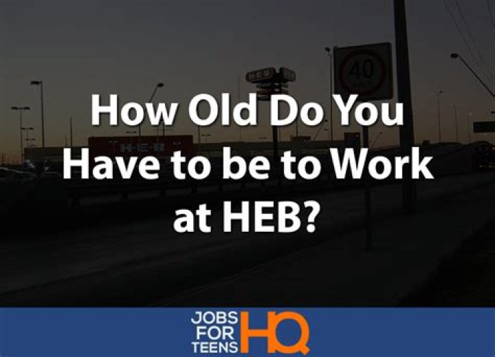 Can a 15 year old work at HEB?
