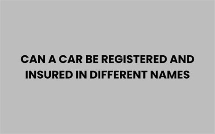 Can a car be registered and insured in different names in CT?