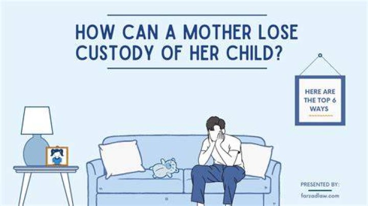 Can a mother lose custody for working too much?