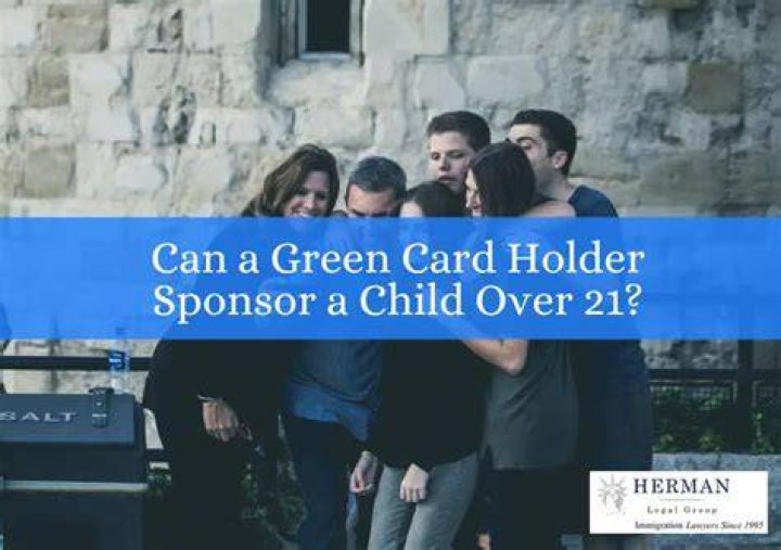 Can a US green card holder sponsor child over 21?