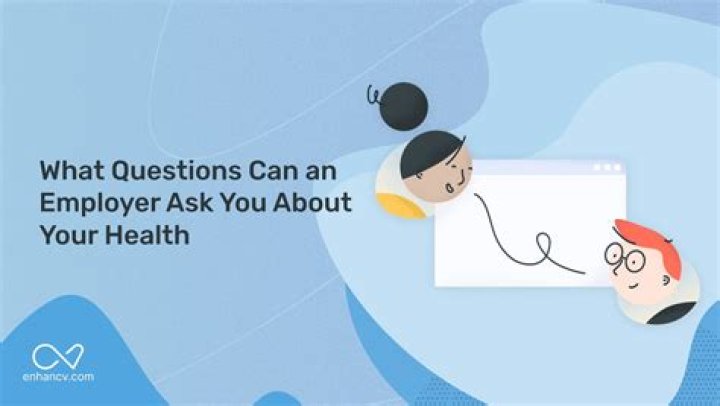 Can employers ask about health conditions?