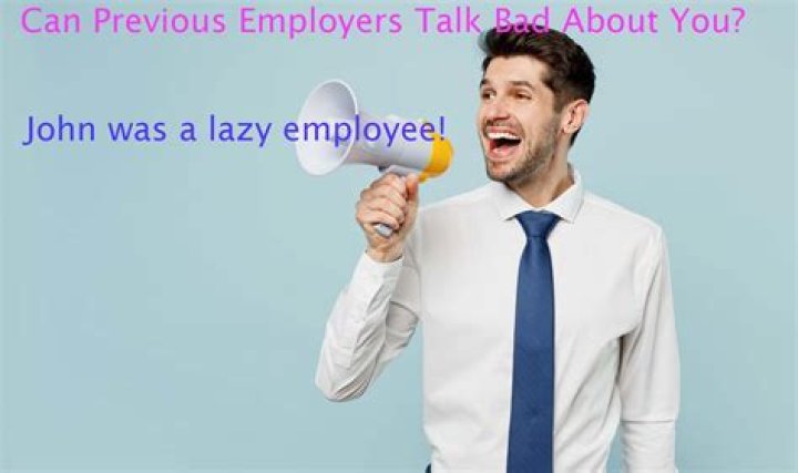 Can employers say anything bad about you?