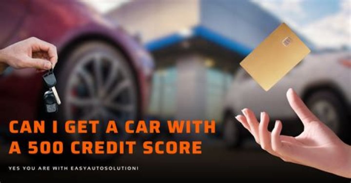 Can I get a used car with a 500 credit score?