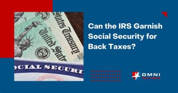 Can the IRS take your Social Security benefits?