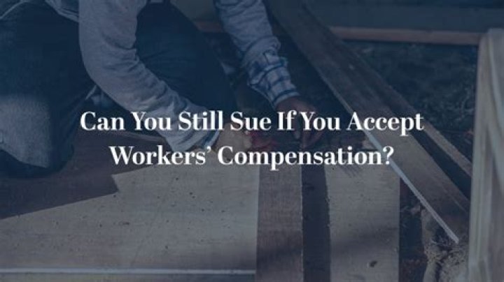 Can you sue if you accept workers compensation?