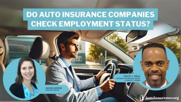 Do car insurance companies check employment?