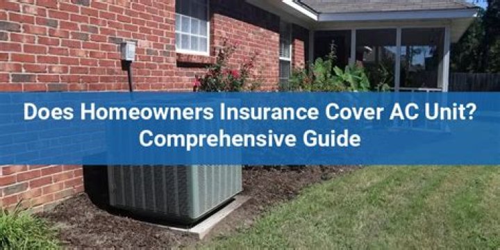 Does homeowners insurance cover AC unit?