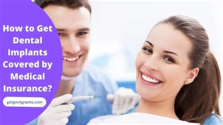 How can I get dental implants covered by insurance?