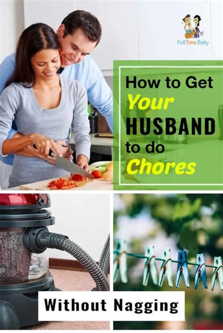How can I get my husband to do chores without nagging?