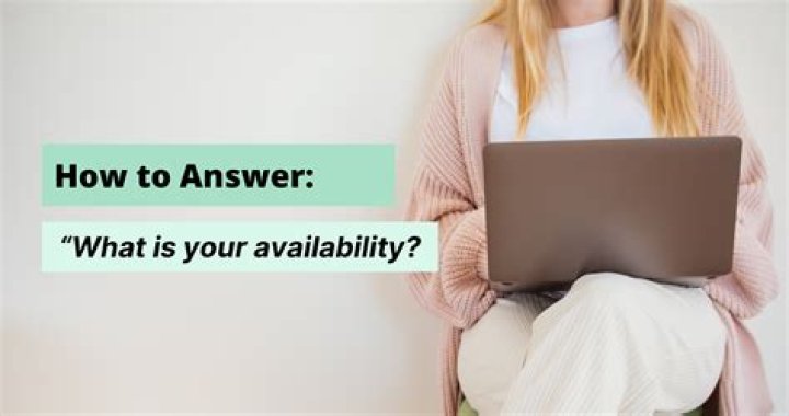 How do I answer availability in an interview?