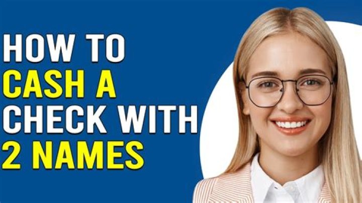 How do I cash an insurance check with two names on it?