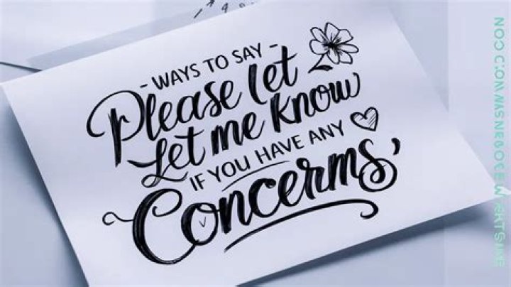 How do you answer if you have any concerns?