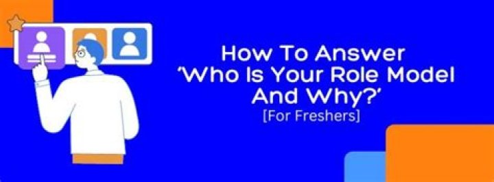 How do you answer Who is your role model?