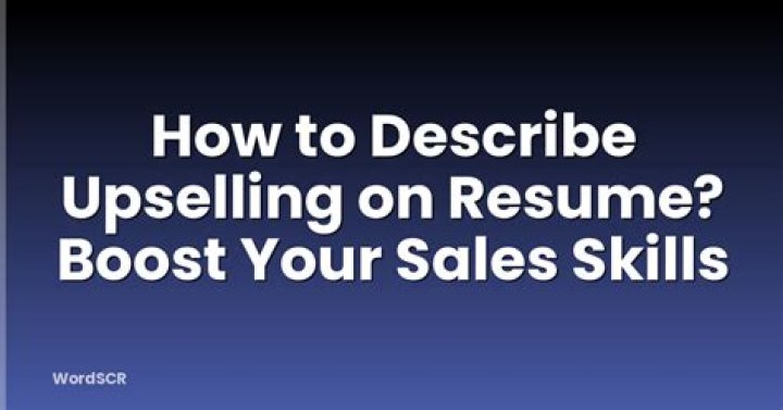 How do you describe upselling on a resume?