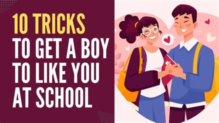 How do you get a 13 year old boy to like you?