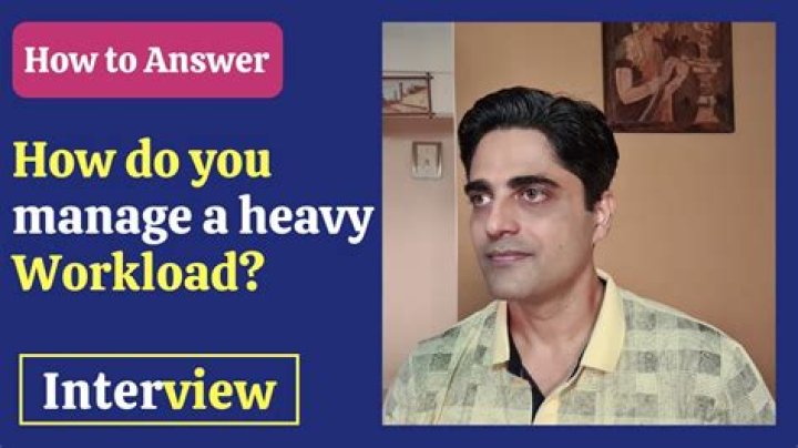 How do you handle a heavy workload interview?