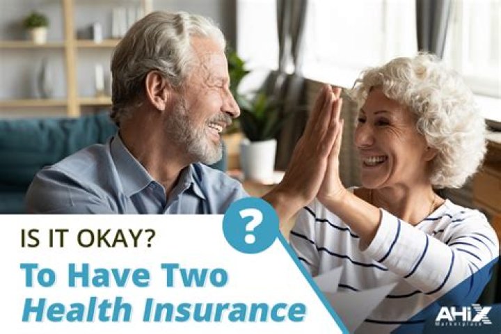 How does it work if you have two health insurance plans?