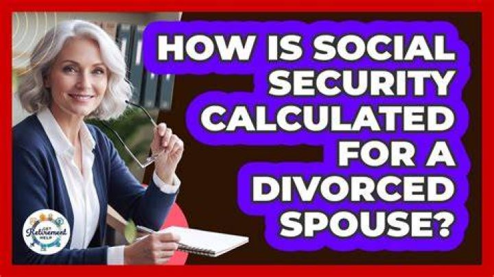 How is Social Security calculated for divorced spouse?