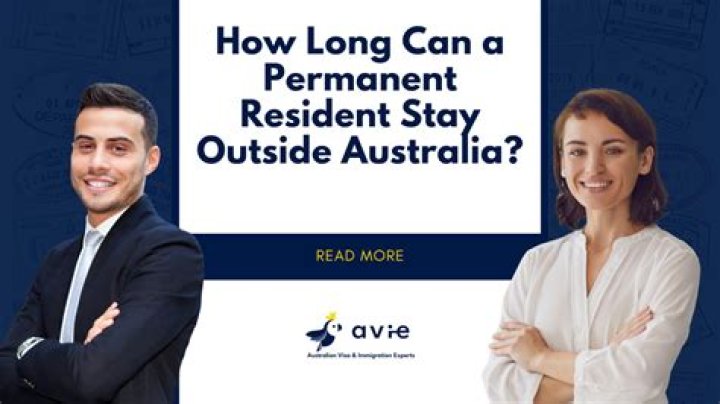 How long can an Australian permanent resident stay out of the country?