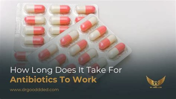 How long does it take for antibiotics to work in toddlers?