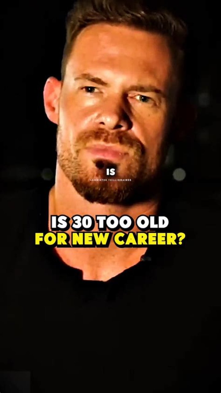 Is 30 too old for a career change?