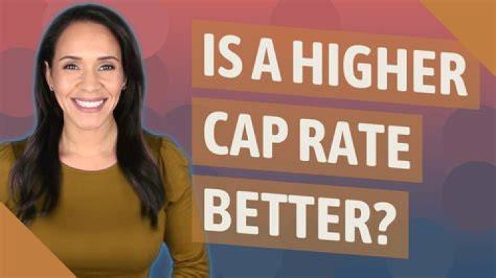 Is a higher cap rate better?