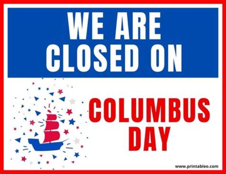 Is anything closed on Columbus Day?