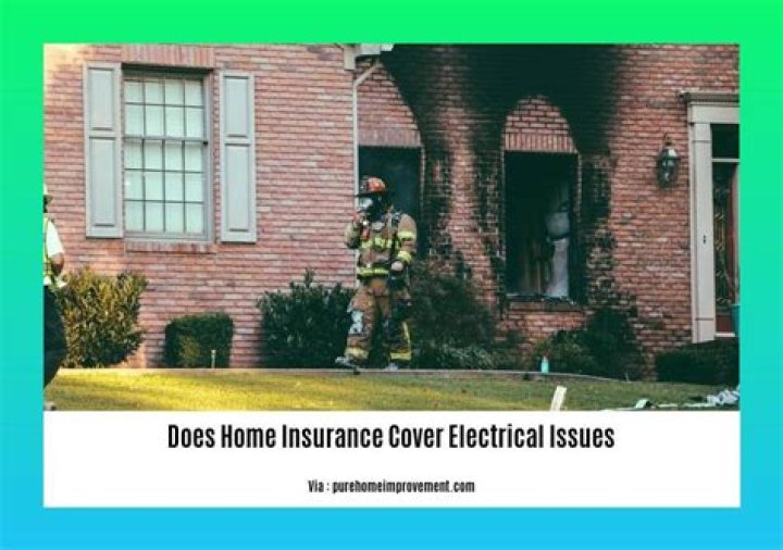 Is electrical covered under home insurance?