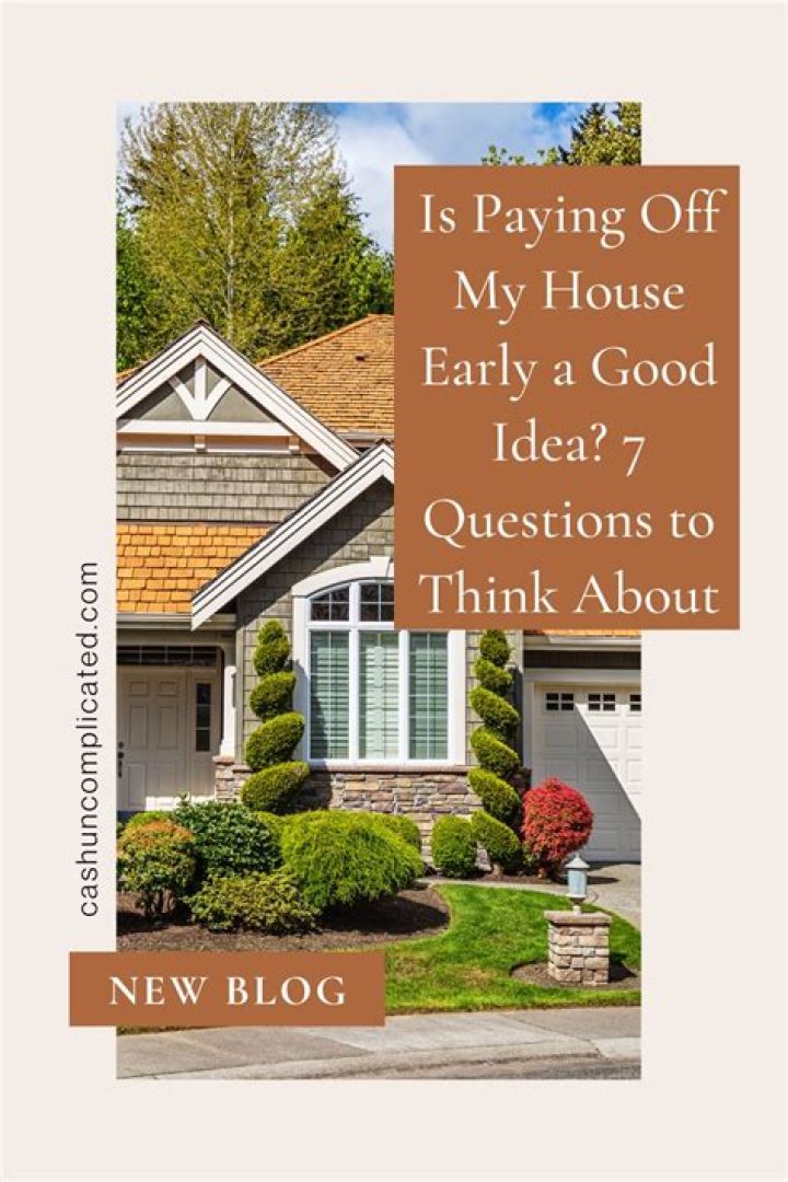 Is paying your house off a good idea?