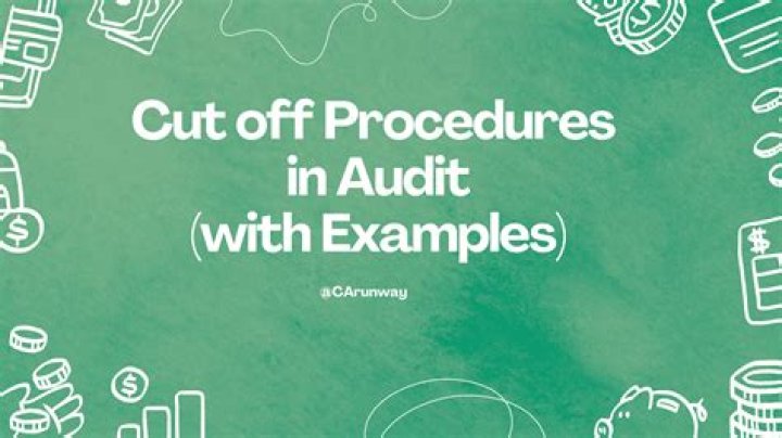What are cut off procedures in auditing?