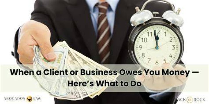 What do you do when a business owes you money?