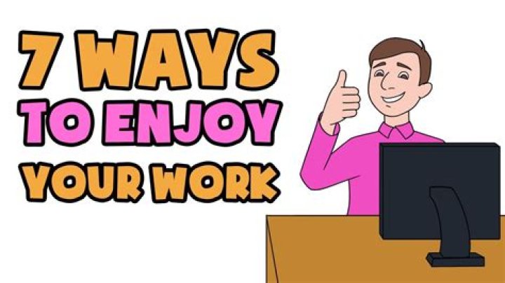 What do you enjoy most at your work?