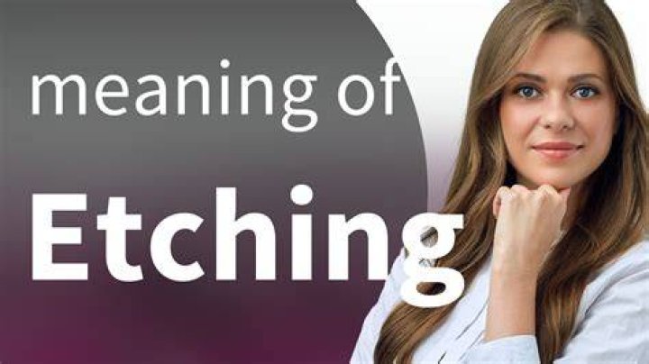 What does etching mean in English?