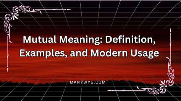 What does mutual mean in simple terms?