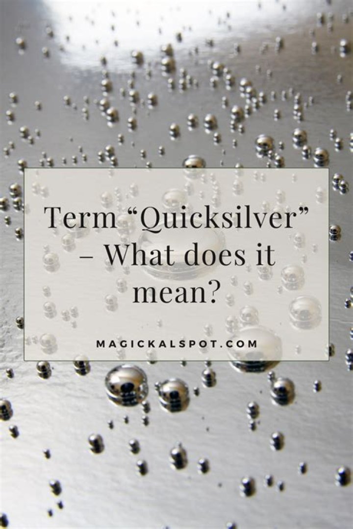 What does quicksilver mean in the Bible?