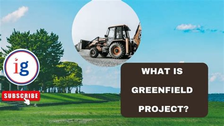 What does the phrase greenfield mean?