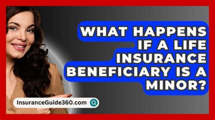 What happens if a life insurance beneficiary is a minor?
