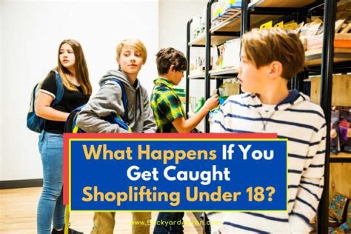 What happens if you get caught shoplifting at 18?