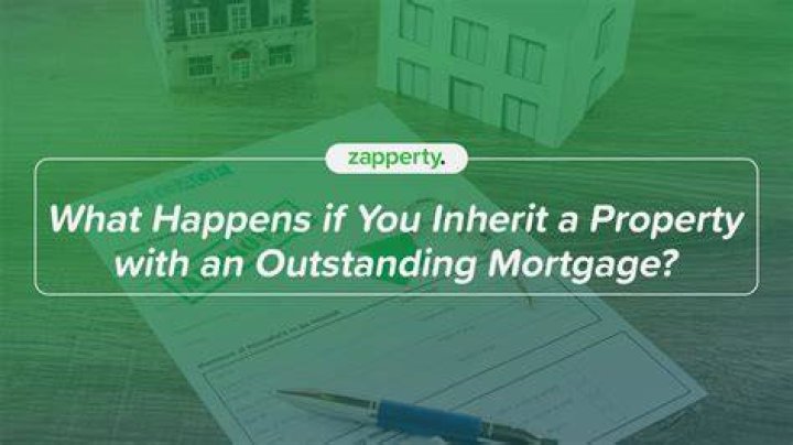 What happens if you inherit a property with a mortgage?
