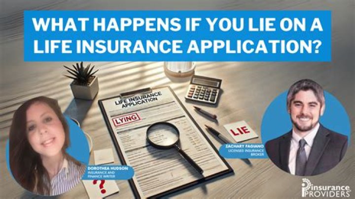 What happens if you lie on insurance?