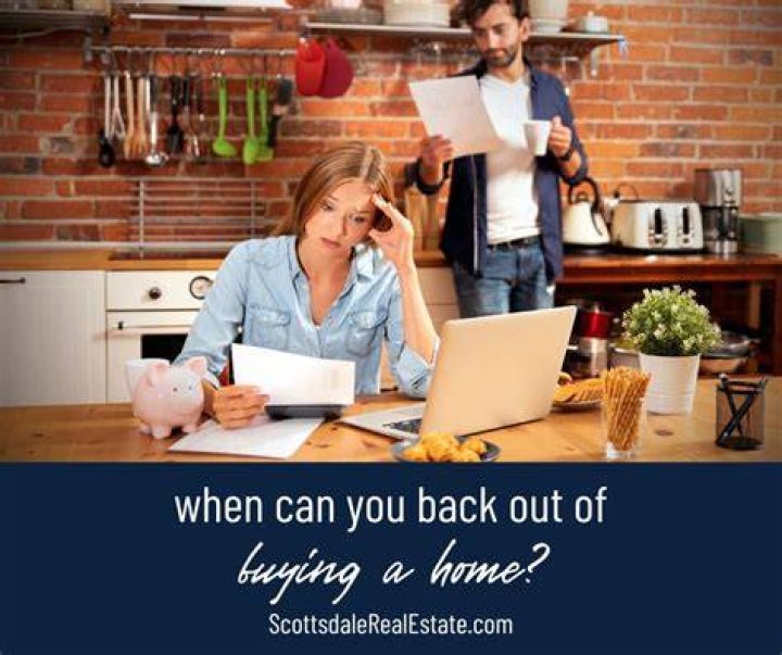 What happens if you want to back out of buying a house?