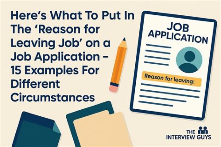 What is a good reason for leaving a job to put on an application?