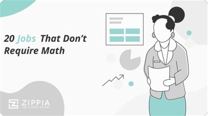 What is a job that does not require math?
