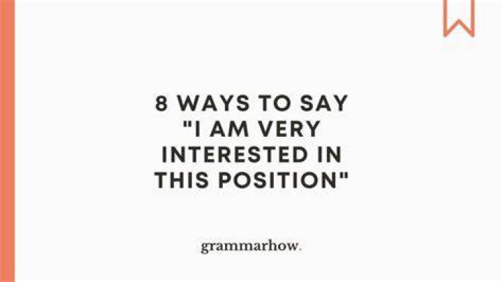 What is another way to say I am interested in?