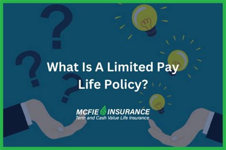 What is limited pay life?