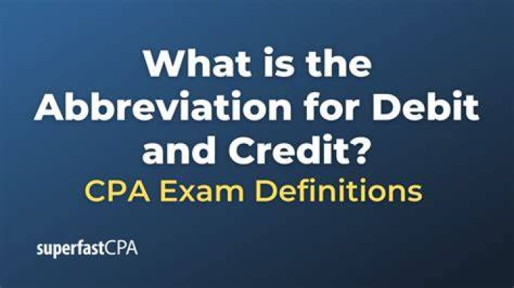 What is the abbreviation for a debit?