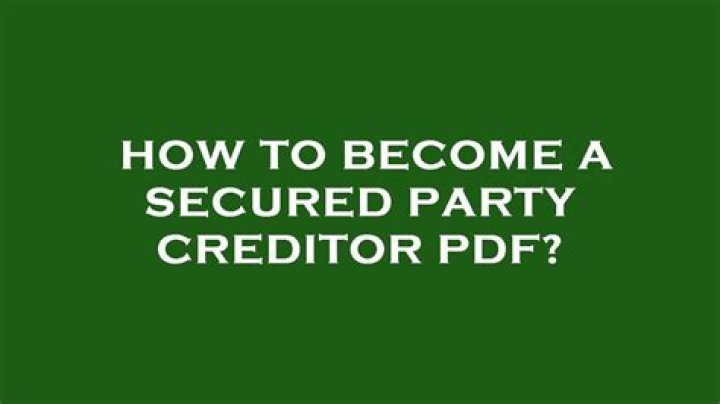 What is the benefit of being a secured party creditor?